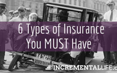 The 6 Types of Insurance You MUST Have